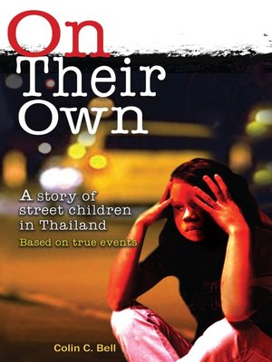 cover image of On Their Own--a story of street children in Thailand